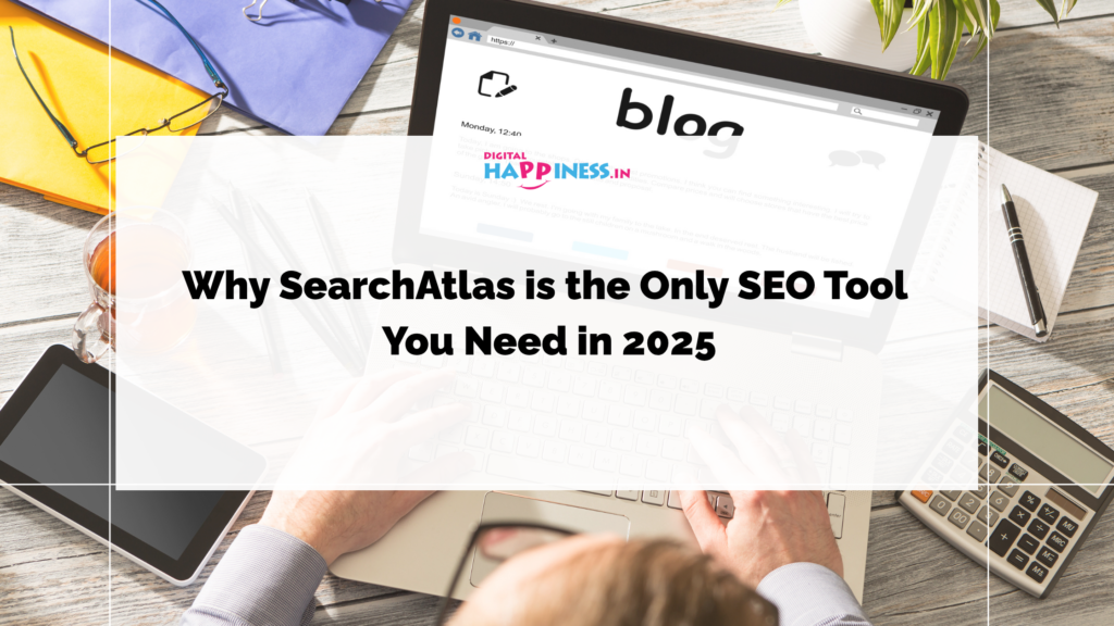 Why SearchAtlas is the Only SEO Tool You Need in 2025