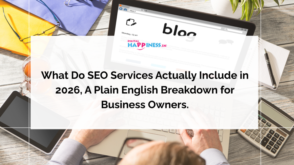 What Do SEO Services Actually Include in 2026